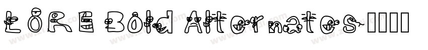 LORE Bold Alternates字体转换